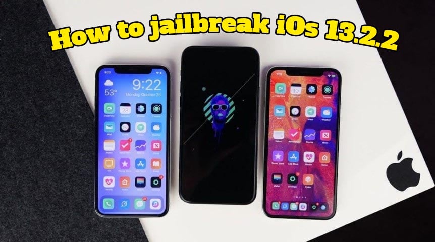How to jailbreak iOs 13.2.2