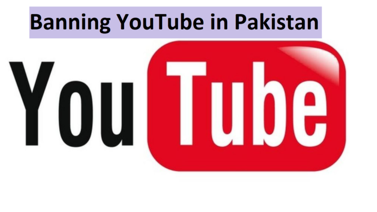 banning YouTube in Pakistan