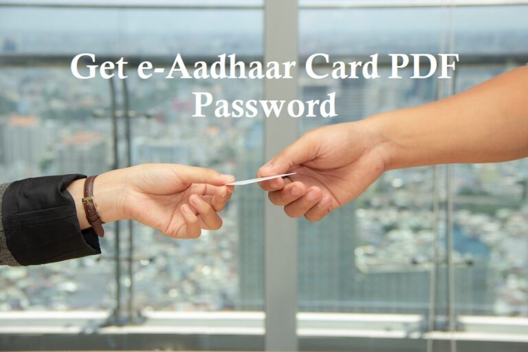 Get e Aadhaar Card PDF Password