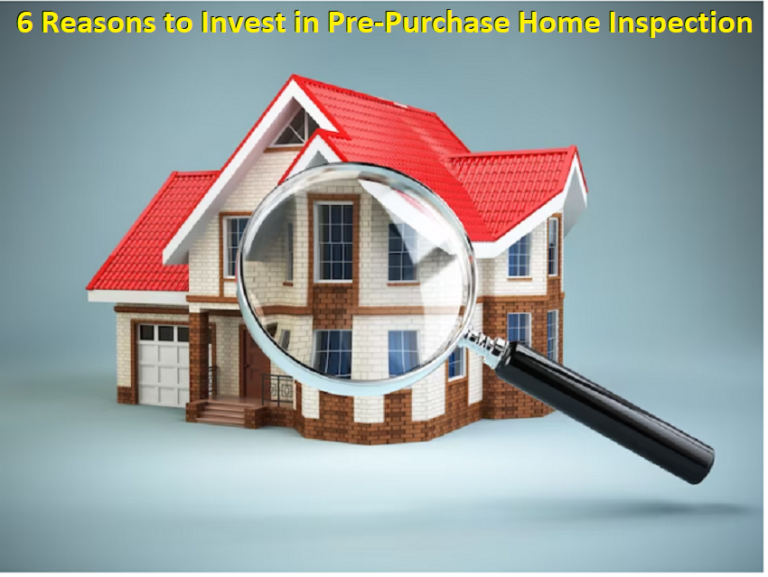 6 Reasons to Invest in Pre-Purchase Home Inspection