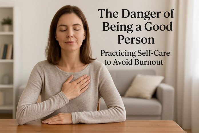 The Danger of Being a Good Person